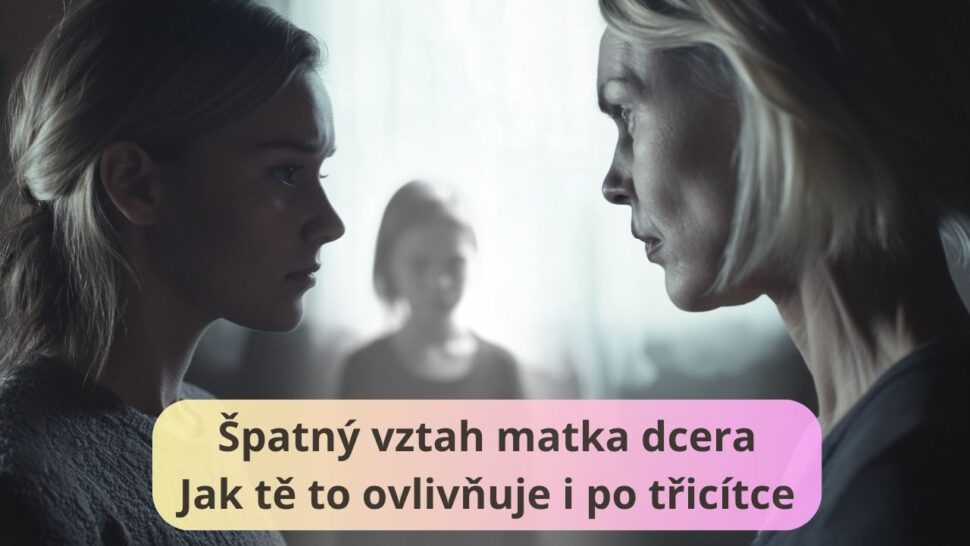Špatný vztah matka a dcera